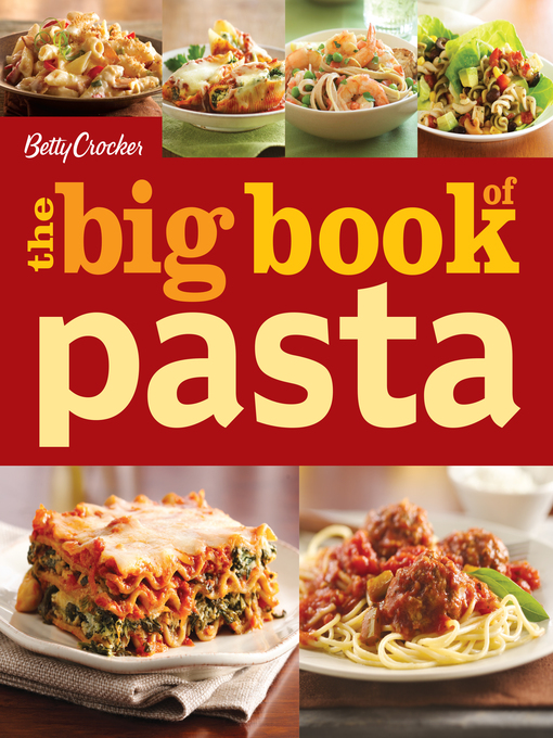 Title details for Betty Crocker the Big Book of Pasta by Betty Crocker - Wait list